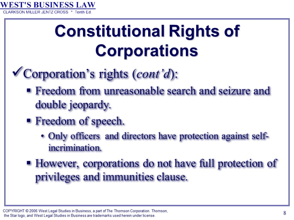 8 Constitutional Rights of Corporations Corporation’s rights (cont’d): Freedom from unreasonable search and seizure
